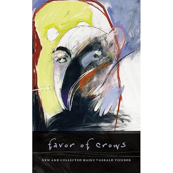 Favor of Crows / Wesleyan Poetry Series, Gerald Vizenor