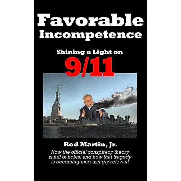 Favorable Incompetence (Shining a Light, #2) / Shining a Light, Rod Martin