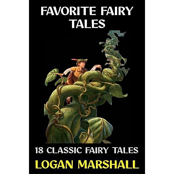 Favorite Fairy Tales / Children's Literature Collection Bd.21, Logan Marshall