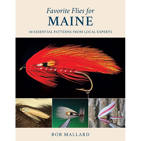 Favorite Flies for Maine / Favorite Flies Bd.3, Bob Mallard