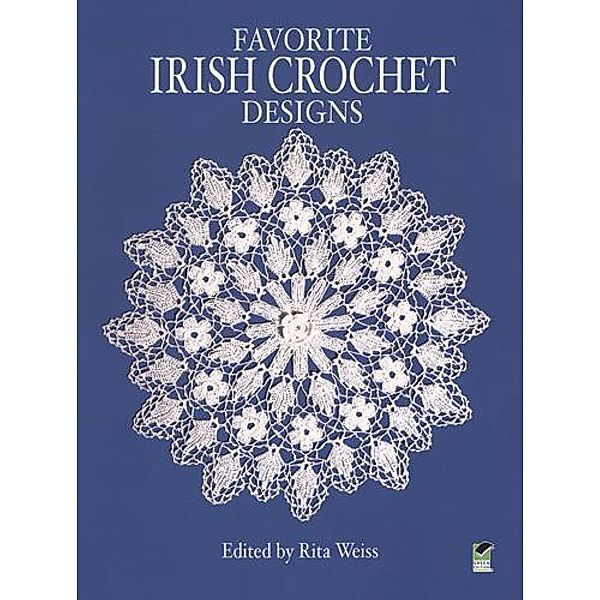 Favorite Irish Crochet Designs / Dover Knitting, Crochet, Tatting, Lace
