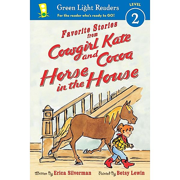 Favorite Stories from Cowgirl Kate and Cocoa: Horse in the House (reader) / Clarion Books, Erica Silverman