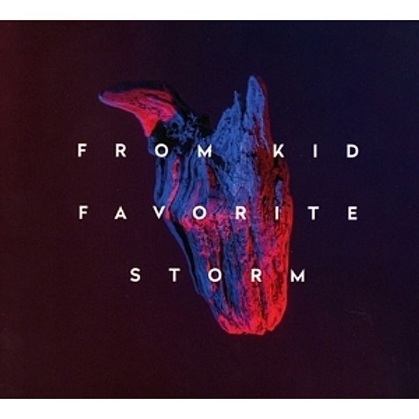 Favorite Storm, From Kid