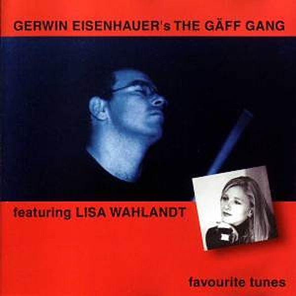 Favorite Tunes, Gerwin's The Gäff Gang & Wahlandt,lisa Eisenhauer