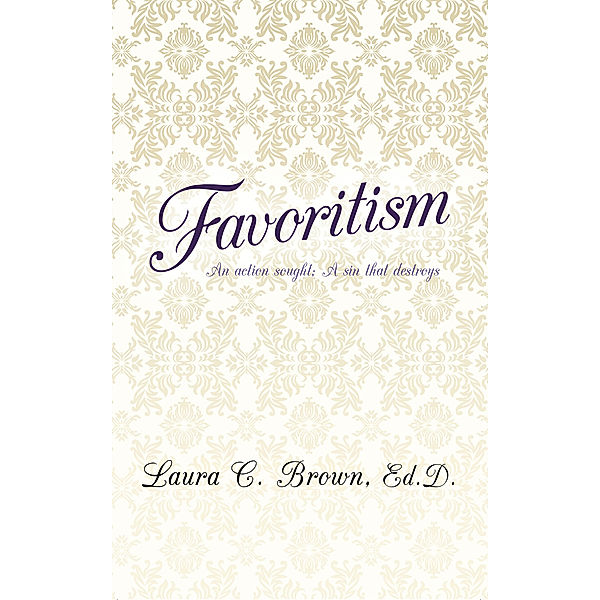 Favoritism, Laura C. Brown Ed.D.