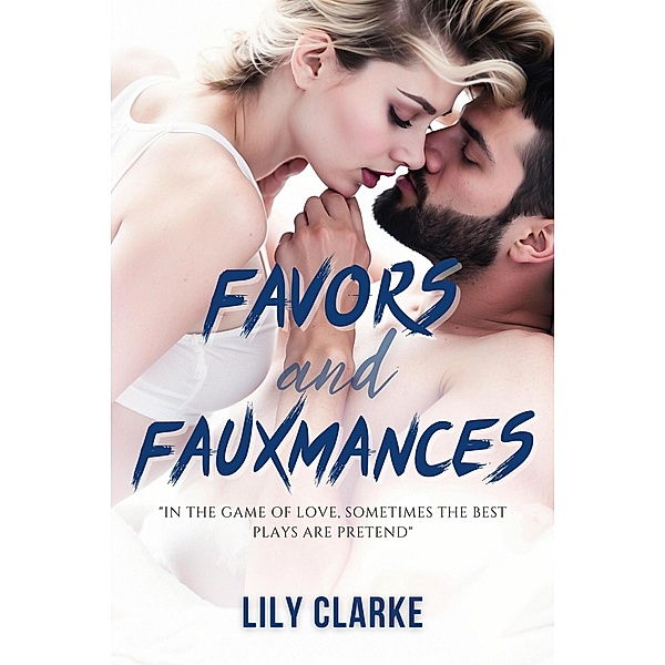 Favors and Fauxmances, Lily Clarke