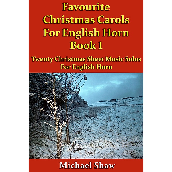 Favourite Christmas Carols For English Horn Book 1, Michael Shaw