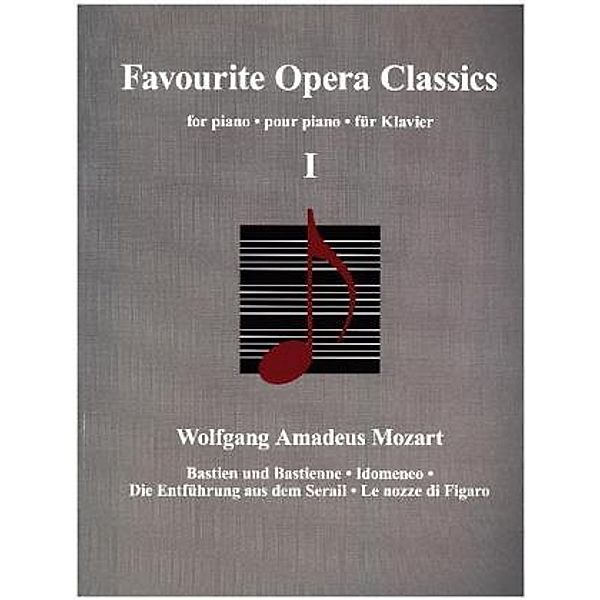 Favourite Opera Classics, für Klavier, Wolfgang Amadeus Mozart