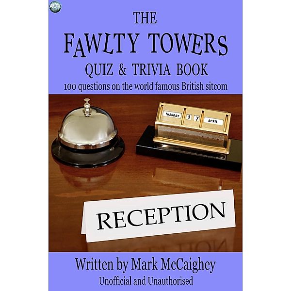 Fawlty Towers Quiz & Trivia Book, Mark McCaighey