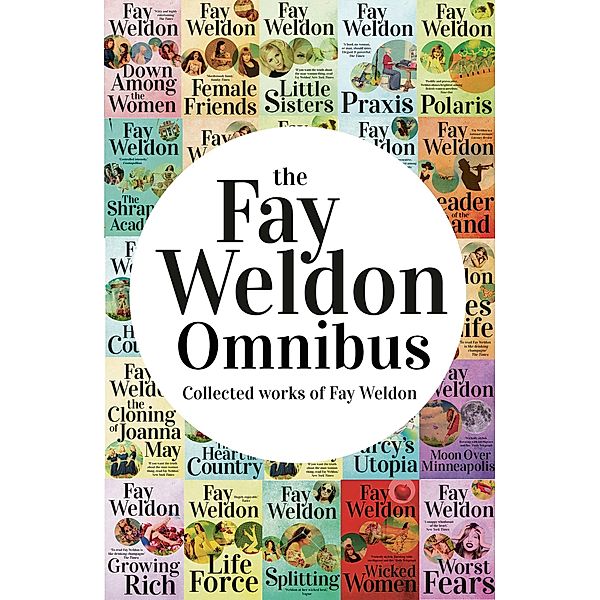 Fay Weldon Omnibus, Fay Weldon