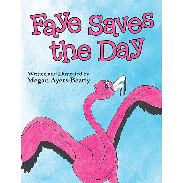 Faye Saves the Day, Megan Ayers-Beatty