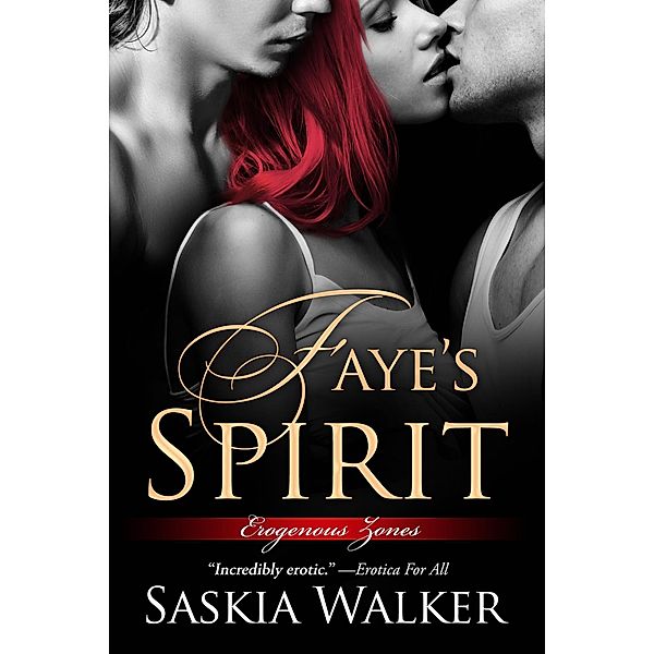 Faye's Spirit (Erogenous Zones, #3) / Erogenous Zones, Saskia Walker