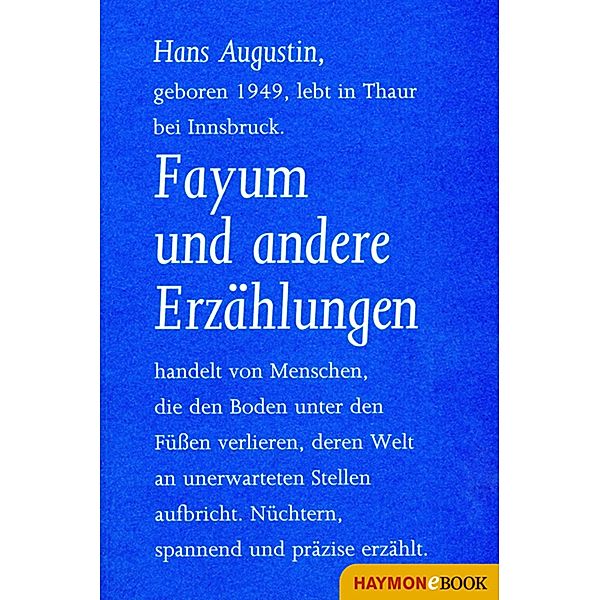 Fayum und andere Erzählungen, Hans Augustin