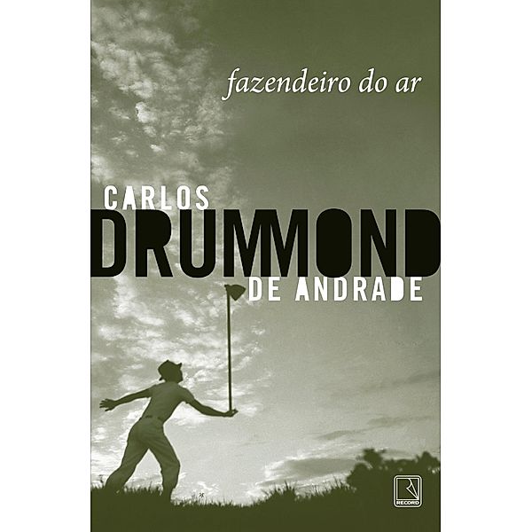 Fazendeiro do ar, Carlos Drummond De Andrade