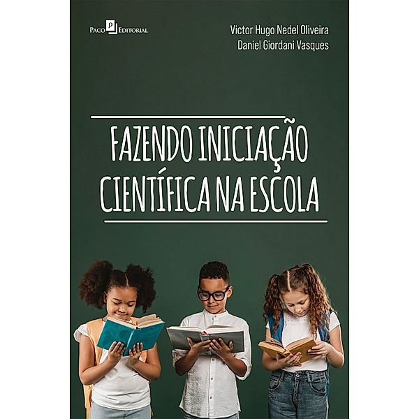 Fazendo iniciação científica na escola, Victor Hugo Nedel Oliveira, Daniel Giordani Vasques