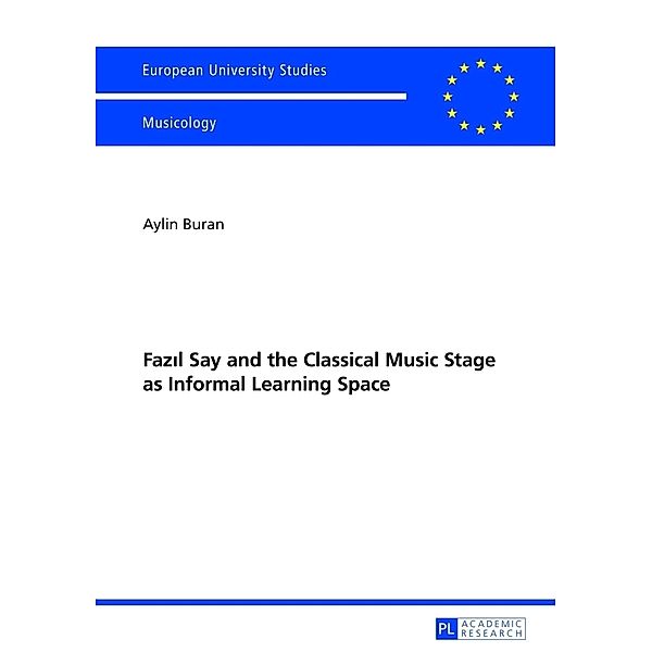 Fazil Say and the Classical Music Stage as Informal Learning Space, Aylin Buran