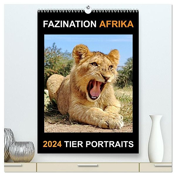 FAZINATION AFRIKA TIER PORTRAITS (hochwertiger Premium Wandkalender 2024 DIN A2 hoch), Kunstdruck in Hochglanz, Barbara Fraatz