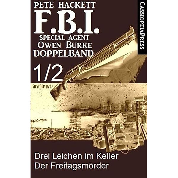 FBI Special Agent Owen Burke Folge 1/2 - Doppelband, Pete Hackett