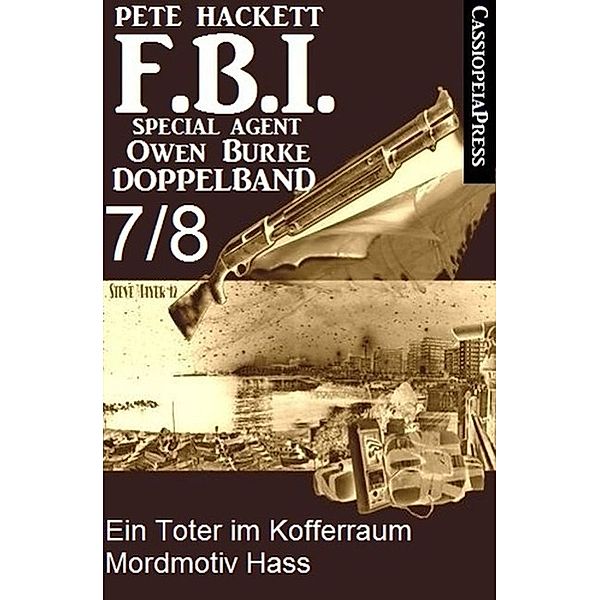 FBI Special Agent Owen Burke Folge 7/8 - Doppelband, Pete Hackett