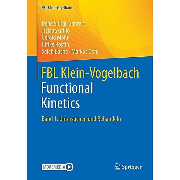 FBL Klein-Vogelbach Functional Kinetics / FBL Klein-Vogelbach, Irene Spirgi-Gantert, Tiziana Grillo, Gerold Mohr, Ulrike Rostin, Salah Bacha, Markus Oehl