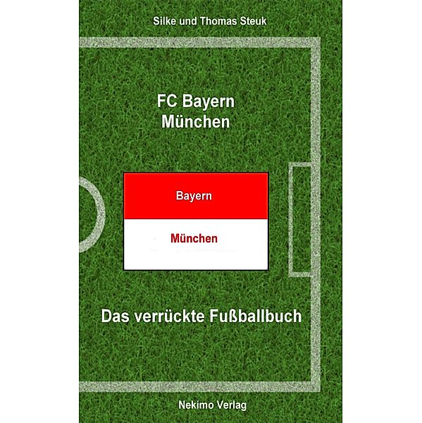 FC Bayern München, Thomas Steuk, Silke Steuk