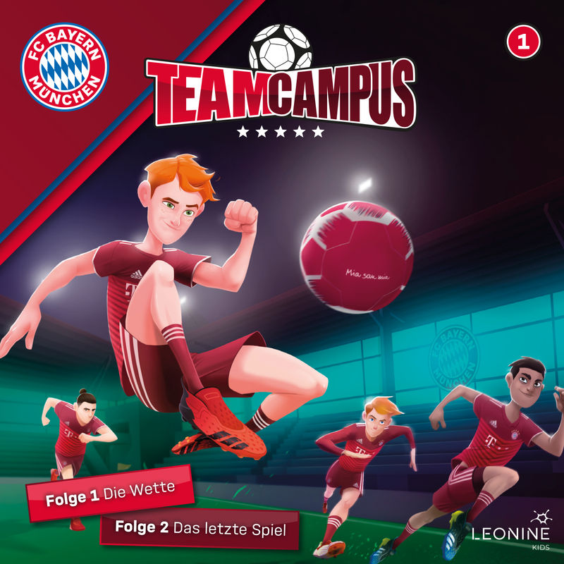 FC Bayern Team Campus Fußball - Folgen 01-02: Die Wette Hörbuch Download