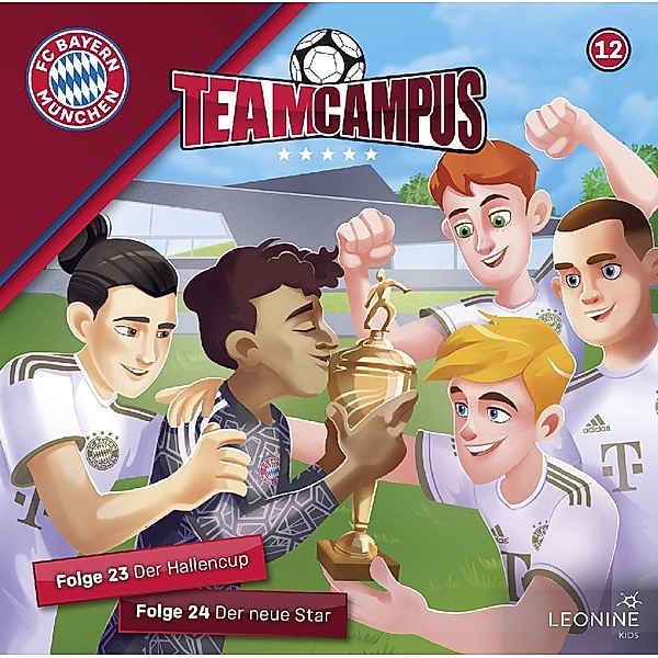 FC Bayern Team Campus (Fussball).Tl.12,1 Audio-CD, Diverse Interpreten