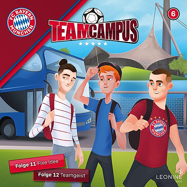 FC Bayern Team Campus (Fußball).Tl.6,1 Audio-CD, Diverse Interpreten