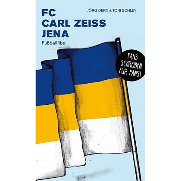 FC Carl Zeiss Jena, Dern Jörg, Schley Toni