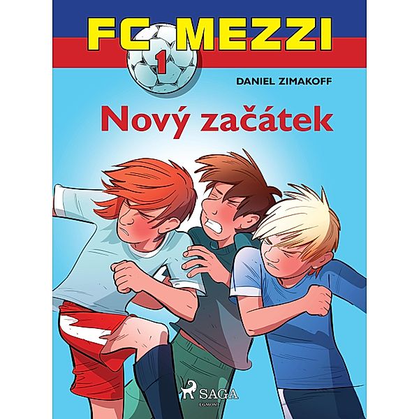 FC Mezzi 1: Nový zacátek / FC Mezzi Bd.1, Daniel Zimakoff