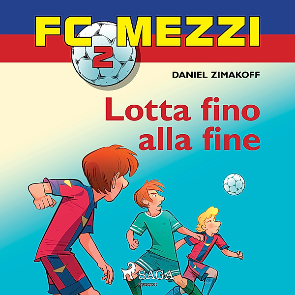 FC Mezzi - 2 - FC Mezzi 2 - Lotta fino alla fine, Daniel Zimakoff
