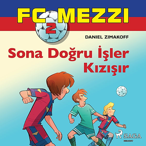 FC Mezzi - 2 - FC Mezzi 2: Sona Doğru İşler Kızışır, Daniel Zimakoff