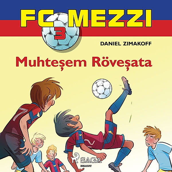 FC Mezzi - 3 - FC Mezzi 3: Muhteşem Röveşata, Daniel Zimakoff