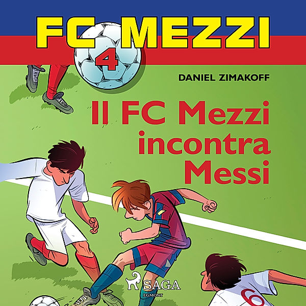 FC Mezzi - 4 - FC Mezzi 4 - Il FC Mezzi incontra Messi, Daniel Zimakoff