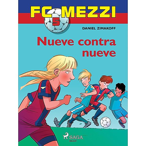 FC Mezzi 5: Nueve contra nueve / FC Mezzi, Daniel Zimakoff