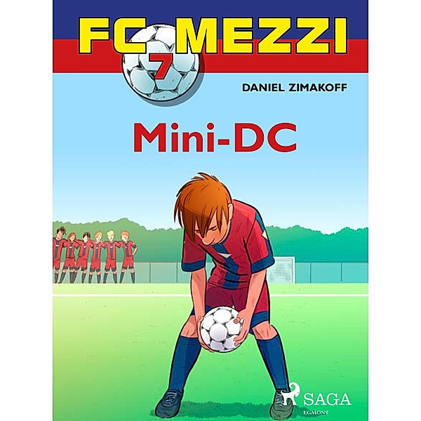 FC Mezzi 7: Mini-DC / FC Mezzi Bd.7, Daniel Zimakoff