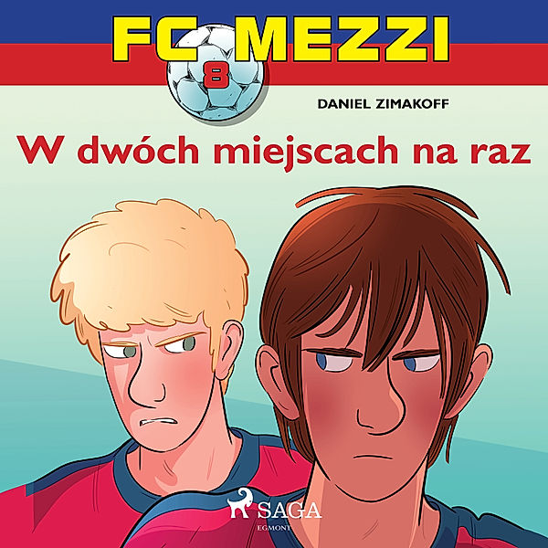 FC Mezzi - 8 - FC Mezzi 8 - W dwóch miejscach na raz, Daniel Zimakoff