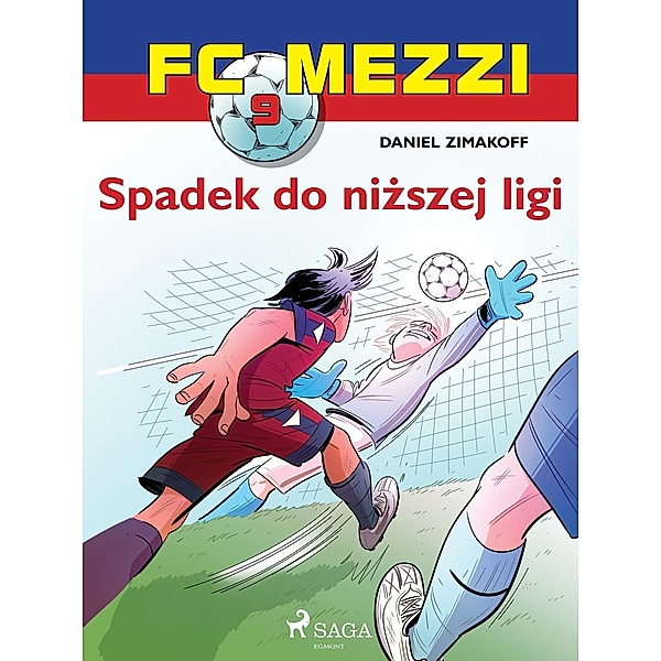 FC Mezzi 9 - Spadek do nizszej ligi / FC Mezzi Bd.9, Daniel Zimakoff