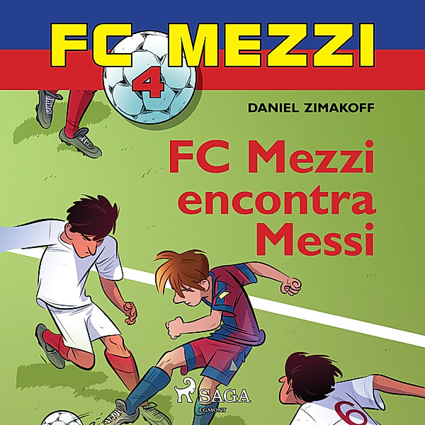 FC Mezzi - FC Mezzi 4: FC Mezzi encontra Messi, Daniel Zimakoff