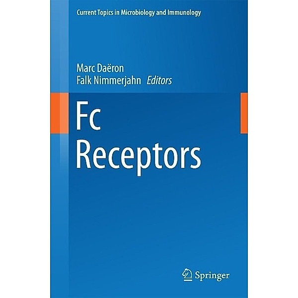 Fc Receptors / Current Topics in Microbiology and Immunology Bd.382