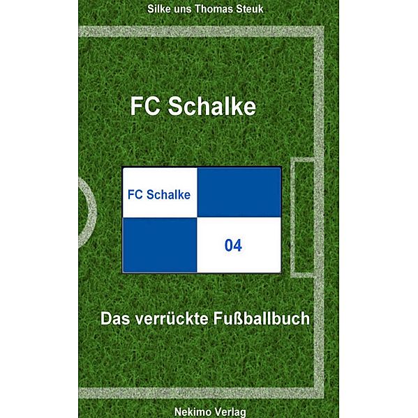 FC Schalke 04, Thomas Steuk, Silke Steuk