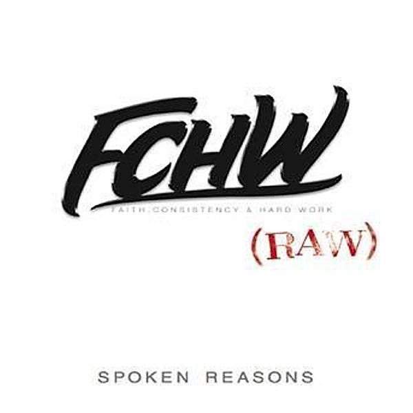 FCHW (RAW), Spoken Reasons