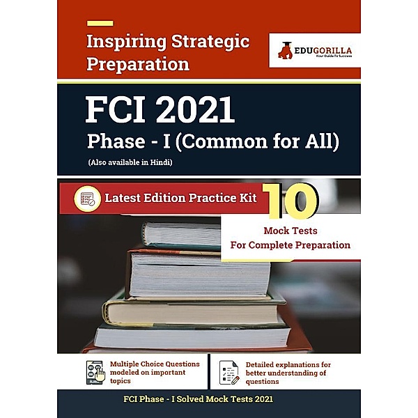 FCI Exam 2021 | Phase 1 | 10 Full-length Mock Tests (Solved) | 2021 Edition Book for Food Corporation of India By EduGorilla / EduGorilla Community Pvt. Ltd., EduGorilla Prep Experts
