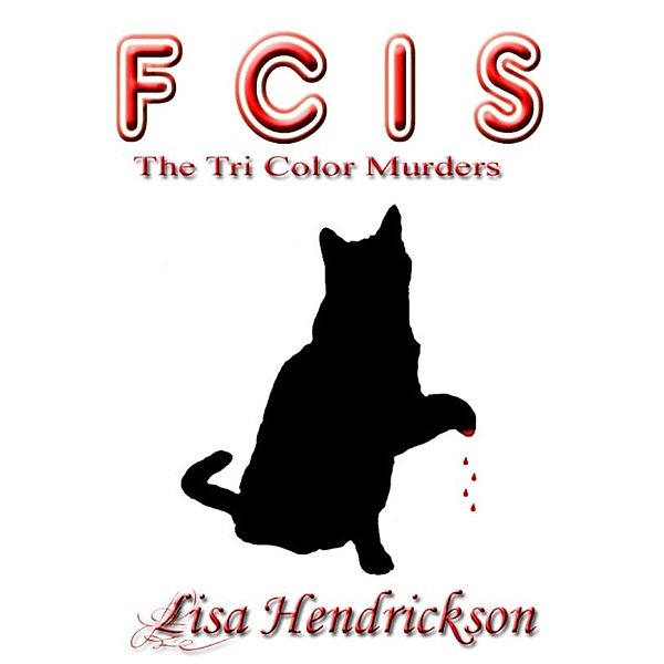 FCIS: The Tricolor Killer, Lisa Hendrickson