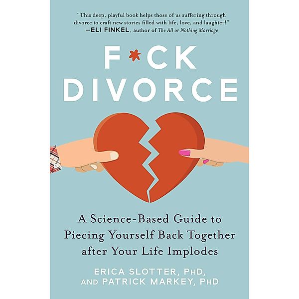 F*ck Divorce, Erica Slotter, Patrick Markey