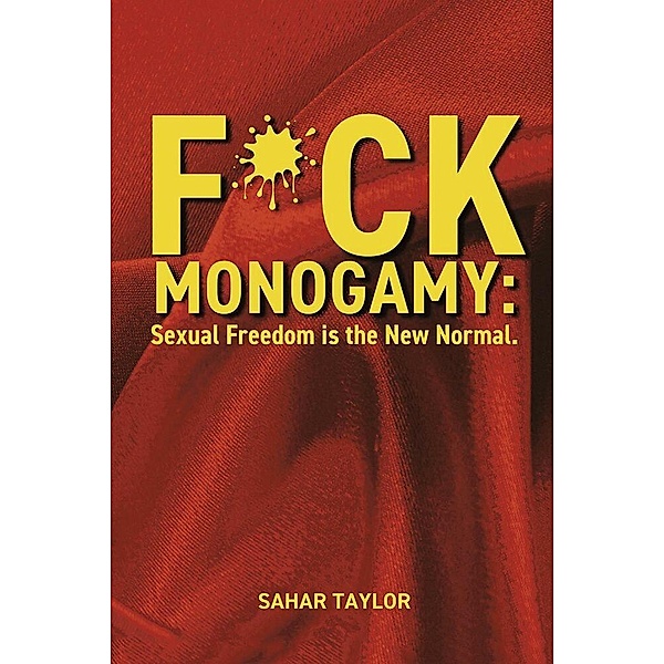 F*ck Monogamy, Sahar Taylor