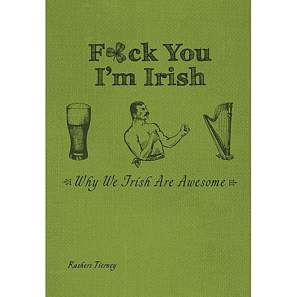 F*ck You, I'm Irish, Rashers Tierney