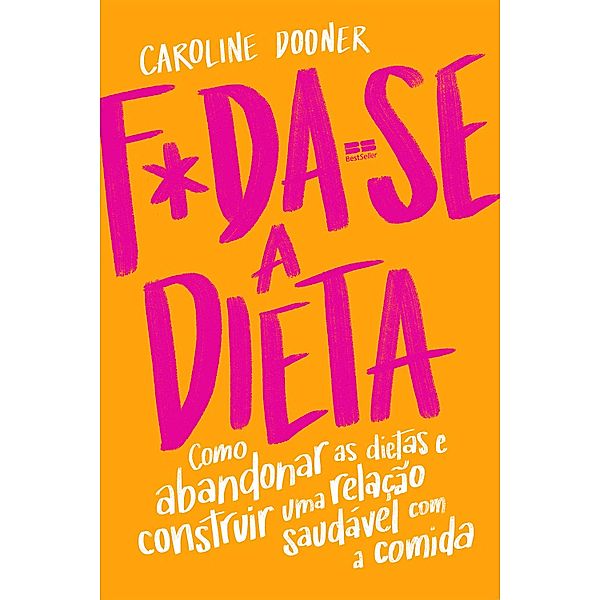 F*da-se a dieta, Caroline Dooner