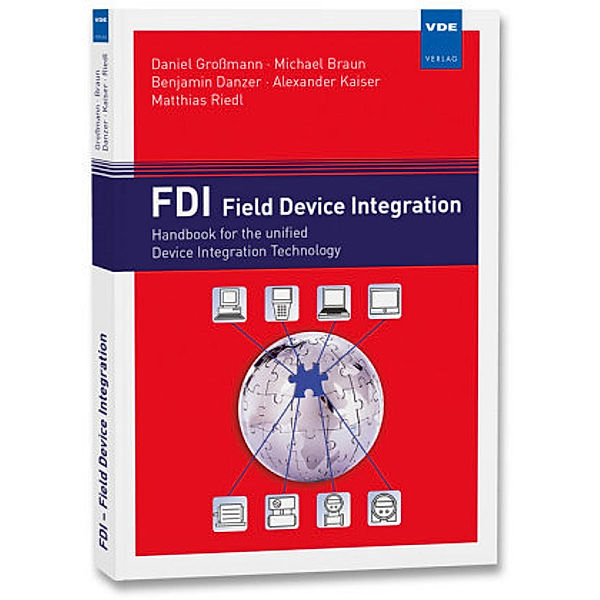 FDI - Field Device Integration, Daniel Grossmann, Michael Braun, Benjamin Danzer
