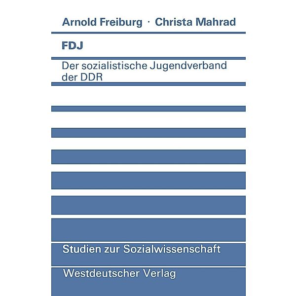 FDJ / Studien zur Sozialwissenschaft Bd.51, Arnold Freiburg